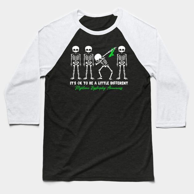 Myotonic Dystrophy Awareness It's Ok To Be A Little Different Baseball T-Shirt by KHANH HUYEN